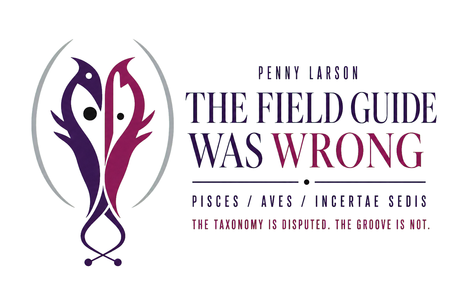 Penny Larson; The Field Guide Was Wrong
